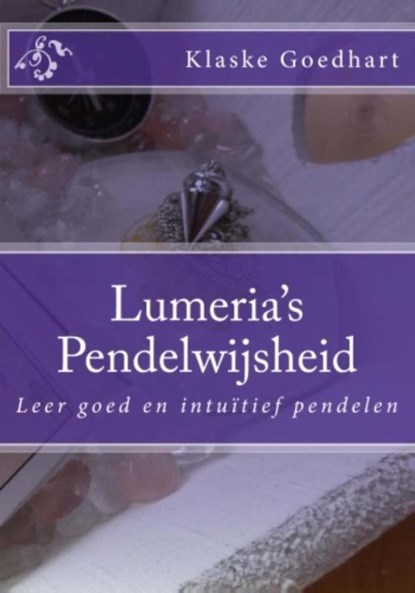 Lumeria's pendelwijsheid, Klaske Goedhart - Paperback - 9789492484000
