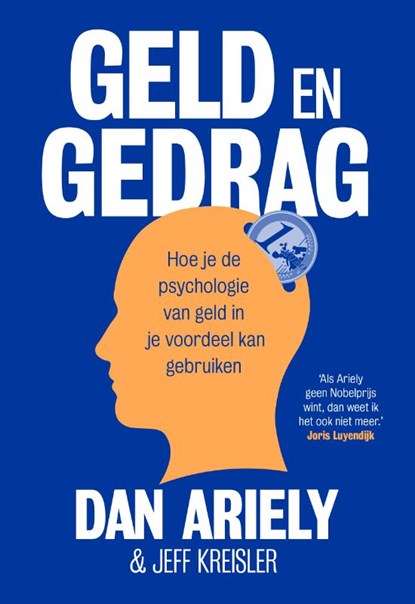 Geld en gedrag, Dan Ariely ; Jeff Kreisler - Paperback - 9789492493309