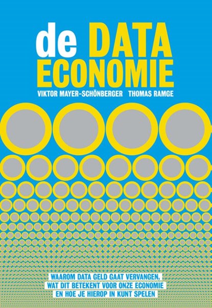 De data-economie, Viktor Mayer-Schönberger ; Thomas Ramge - Paperback - 9789492493330