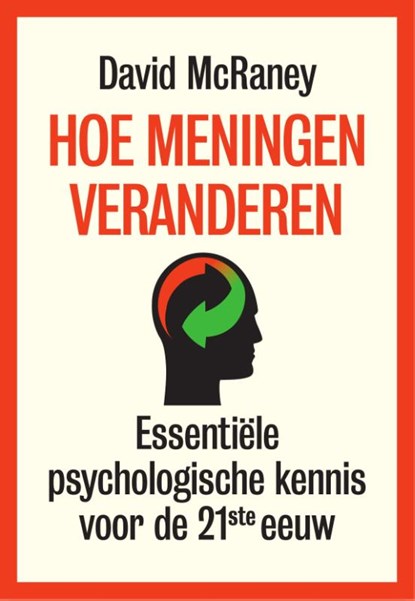 Hoe meningen veranderen, David McRaney - Paperback - 9789492493668