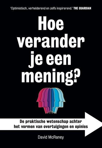 Hoe verander je een mening?, David McRaney - Ebook - 9789492493675