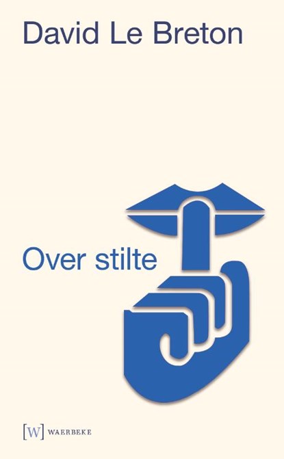 Over stilte, David Le Breton - Paperback - 9789492494047