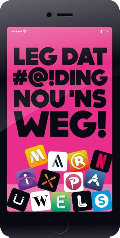 Leg dat #@!ding nou ’ns weg!, Marnix Pauwels - Paperback - 9789492495051