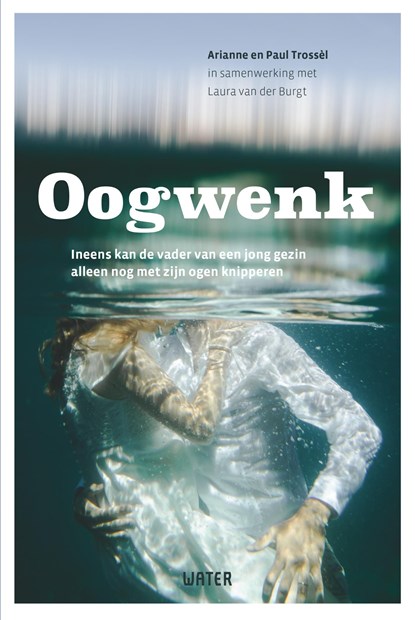 Oogwenk, Arianne Trossèl ; Paul Trossèl ; Laura van der Burgt - Ebook - 9789492495273