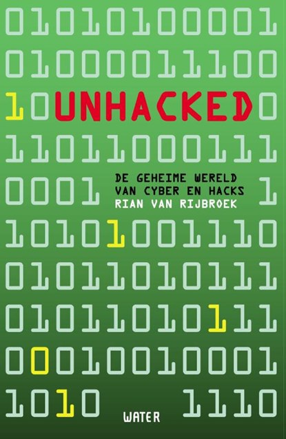 Unhacked, Rian van Rijbroek - Paperback - 9789492495570
