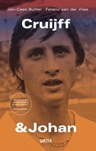 Cruijff & Johan | Jan-Cees Butter ; Ferenc van der Vlies | 