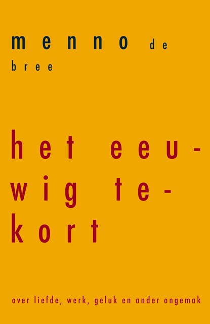 Het eeuwig tekort, Menno de Bree - Ebook - 9789492495594