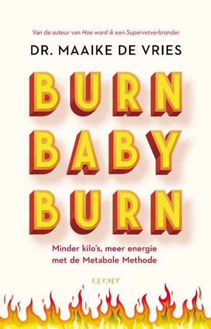 Burn baby burn, Maaike de Vries - Paperback - 9789492495990