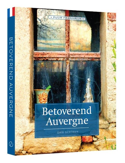 Betoverend Auvergne, Gabi Bertram - Paperback - 9789492500625