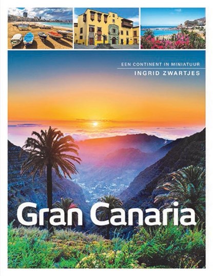 Gran Canaria, Ingrid Zwartjes - Paperback - 9789492500847