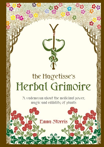 The Hagetisse's Herbal Grimoire, Emma Storris - Gebonden - 9789492502063