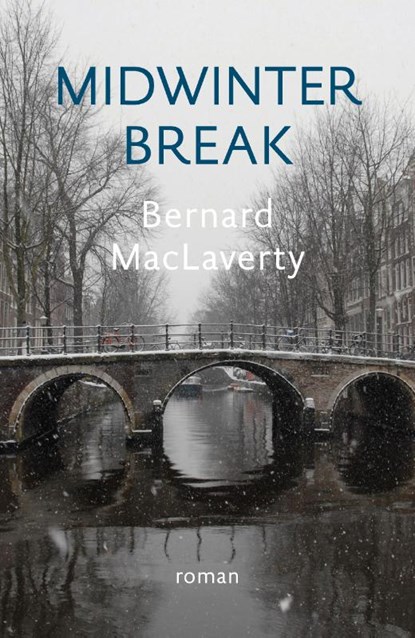 Midwinter Break, Bernard MacLaverty - Paperback - 9789492504142