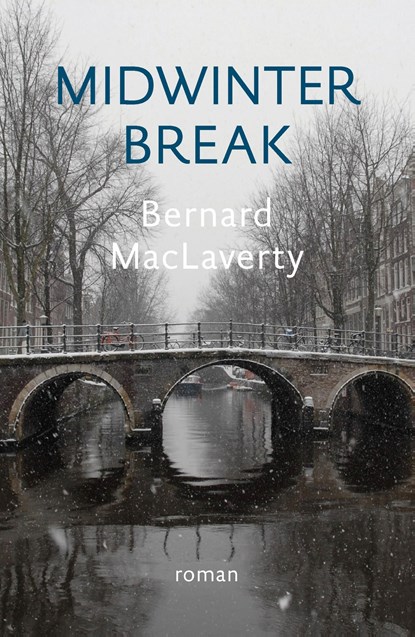 Midwinter Break, Bernard MacLaverty - Ebook - 9789492504159
