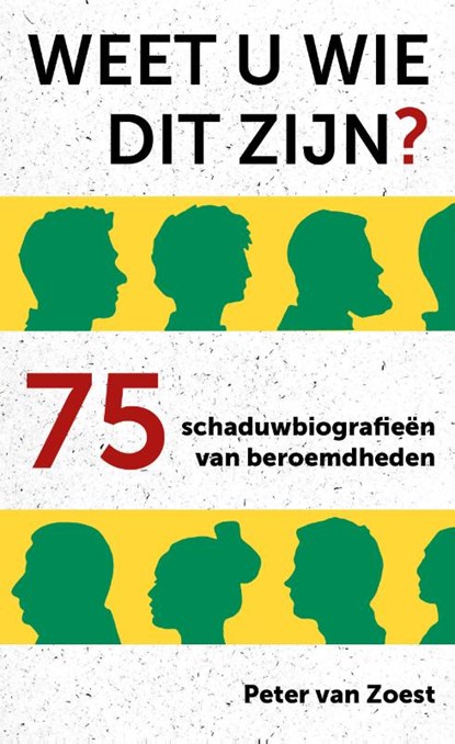 Weet u wie dit zijn?, Peter van Zoest - Paperback - 9789492504203