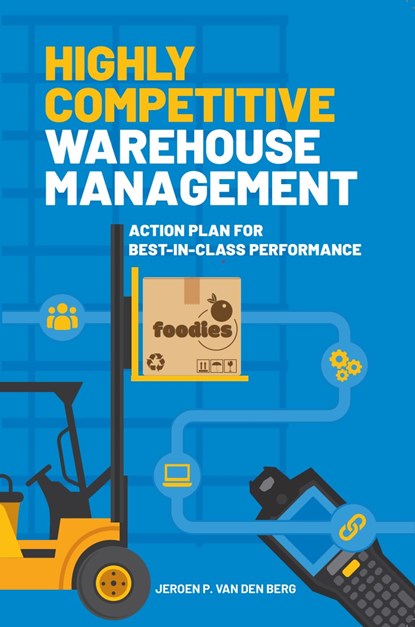 Highly Competitive Warehouse Management, Jeroen P. van den Berg - Ebook - 9789492505026