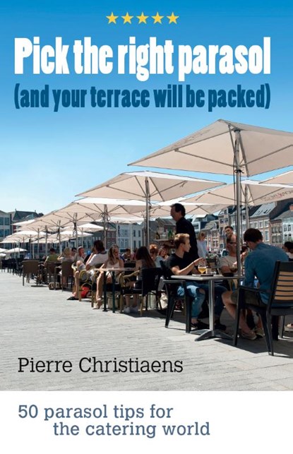 Pick the right parasol, Pierre Christiaens - Gebonden - 9789492515179