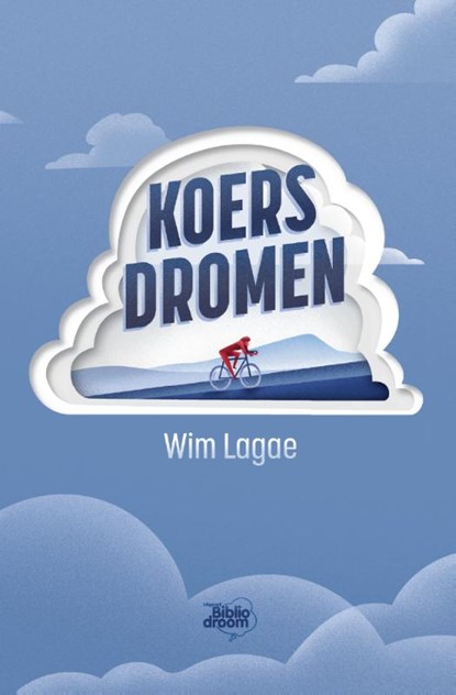 Koersdromen, Wim Lagae - Paperback - 9789492515810