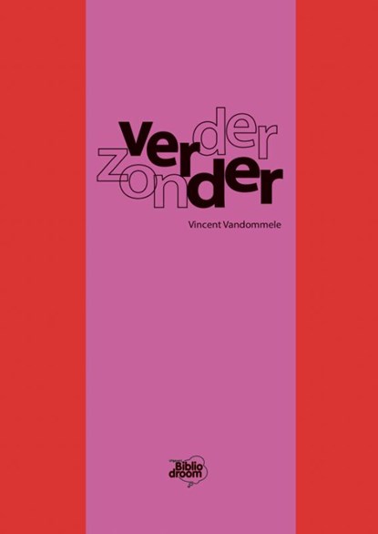 Verder zonder, Vincent Vandommele - Paperback - 9789492515964