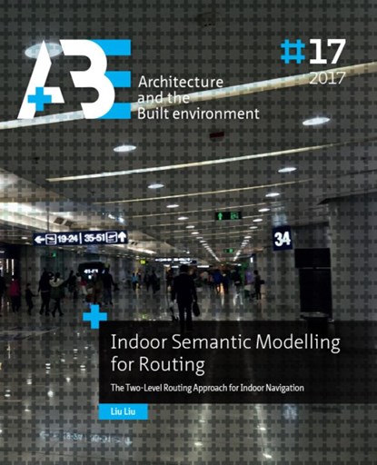 Indoor semantic modelling for routing, Liu Liu - Paperback - 9789492516930