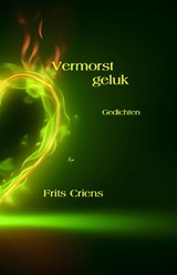 Vermorst geluk - Frits Criens - 9789492519528