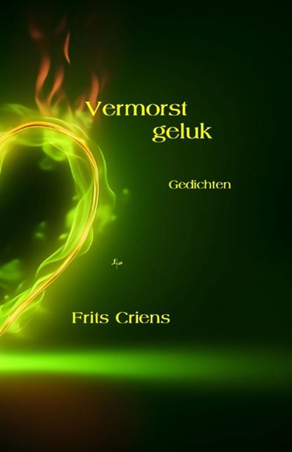 Vermorst geluk, Frits Criens - Gebonden - 9789492519528