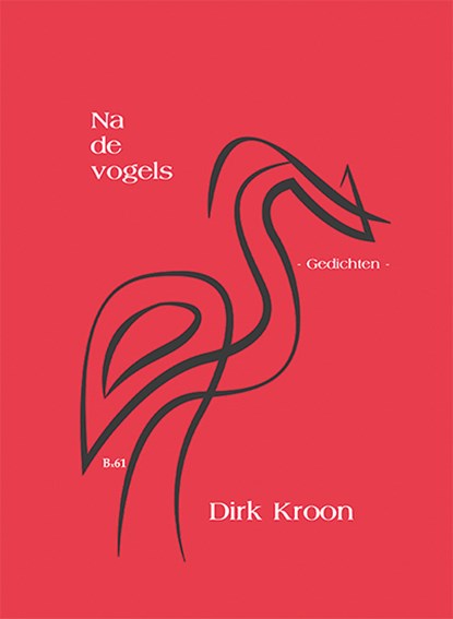 Na de vogels, Dirk Kroon - Gebonden - 9789492519665