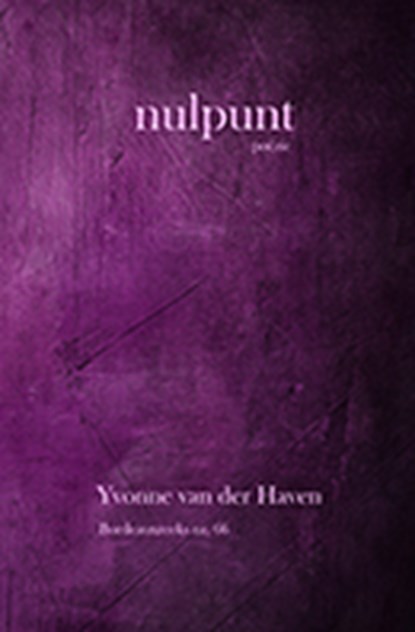 Nulpunt, Yvonne van der Haven - Gebonden - 9789492519771