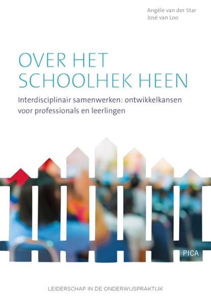 Over het schoolhek heen, Angèle van der Star ; José van Loo - Paperback - 9789492525277