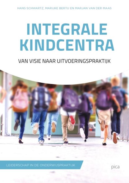 Integrale kindcentra, Hans Schwartz ; Marijke Bertu ; Marjan van der Maas - Paperback - 9789492525291