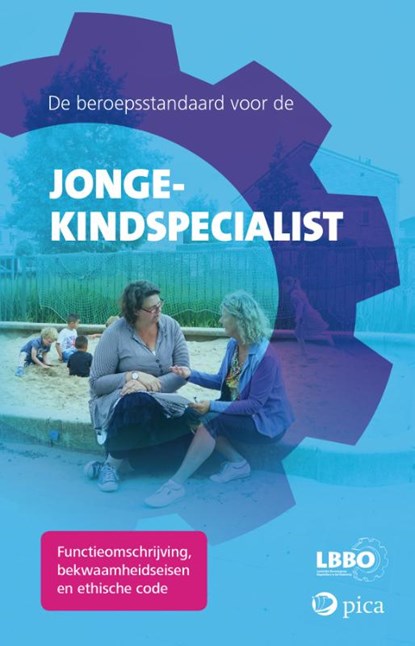 De beroepsstandaard voor de jonge-kindspecialist, LBBO - Paperback - 9789492525314