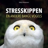 Stresskippen en andere bange vogels - Kathy Hoopmann - 9789492525321
