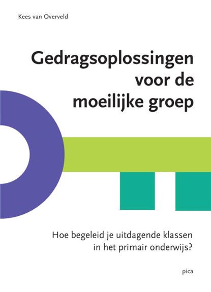 Gedragsoplossingen voor de moeilijke groep, Kees van Overveld - Paperback - 9789492525574
