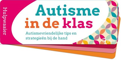 Hulpwaaier Autisme in de klas, Robin Brewer ; Tracy Mueller - Losbladig - 9789492525673