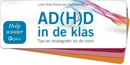 Hulpwaaier ADHD in de klas, Loek Mak-Peters ; Liselotte Verfaillie - Losbladig - 9789492525697