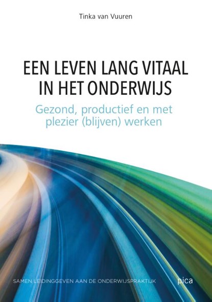 Een leven lang vitaal in het onderwijs, Tinka van Vuuren - Paperback - 9789492525796