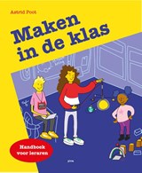 Maken in de klas - Astrid Poot - 9789492525833