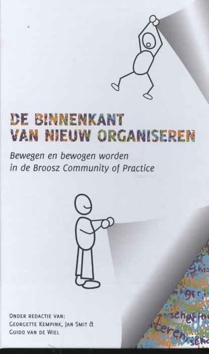 De binnenkant van nieuw organiseren, Georgette Kempink ; Jan Smit ; Guido van de Wiel - Gebonden - 9789492528261