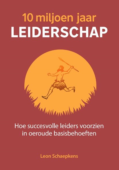 10 miljoen jaar leiderschap, Leon Schaepkens - Paperback - 9789492528773