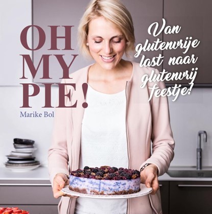 Oh My Pie!, Marike Bol - Gebonden - 9789492537119