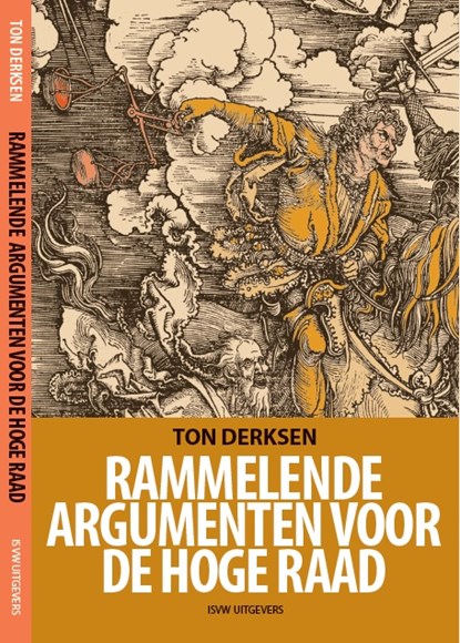 Rammelende argumenten voor de Hoge Raad, Ton Derksen - Paperback - 9789492538307
