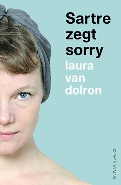 Sartre zegt Sorry, Laura van Dolron - Paperback - 9789492538314