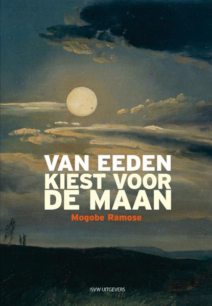 Van Eeden kiest voor de maan, Mogobe Ramose - Paperback - 9789492538635