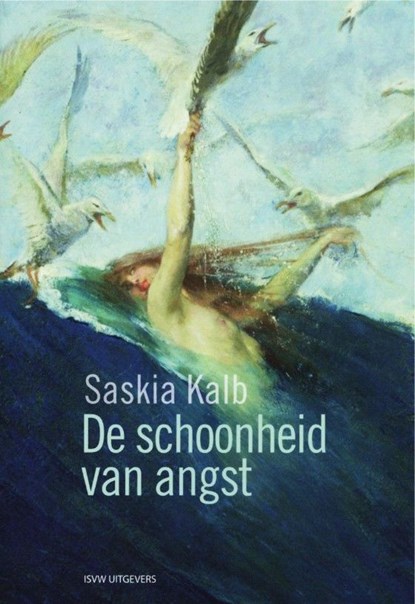 De schoonheid van angst, Saskia Kalb - Ebook - 9789492538802