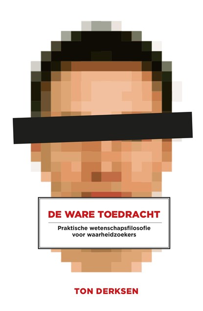 De ware toedracht, Ton Derksen - Ebook - 9789492538819