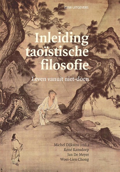 Inleiding taoïstische filosofie, Michel Dijkstra ; René Ransdorp ; Woei-Lien Chong ; Jan De Meyer - Ebook - 9789492538857