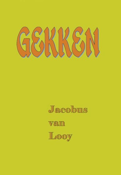 Gekken, Jacobus van Looy - Paperback - 9789492575067