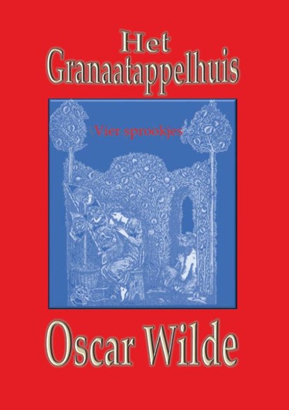 Het Granaatappelhuis, Oscar Wilde - Paperback - 9789492575791
