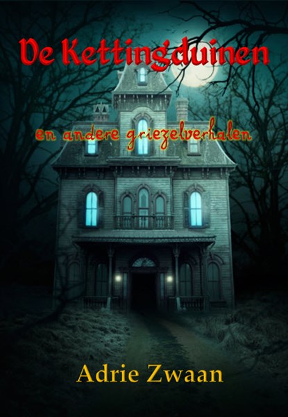 De Kettingduinen, Adrie Zwaan - Paperback - 9789492575838