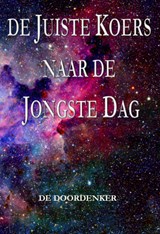 De juiste koers naar de jongste dag - De doordenker - 9789492575951