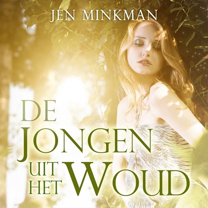 De jongen uit het woud, Jen Minkman - Luisterboek MP3 - 9789492585707
